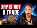 Why XRP Could Eventually Be Valued Very Differently