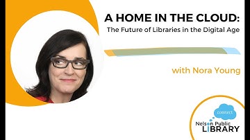 A Home in the Cloud: The Future of Libraries in the Digital Age with Nora Young