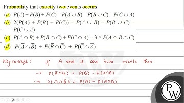 Probability that exactly two events occurs (a) \( P(A)+P(B)+P(C)-P(A \cup B)-P(B \cup C)-P(C \cu...