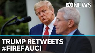 Coronavirus: Trump retweets call for health adviser Anthony Fauci to be sacked | ABC News