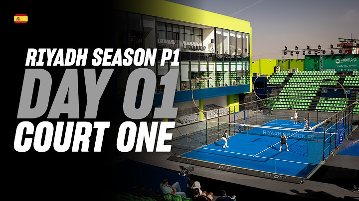(Replay) Riyadh Season Premier Padel P1: Court 1 (🇪🇸) (February 10th)