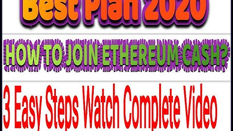 How To Join Ethereums Cash? How to Create Eth Wallet?