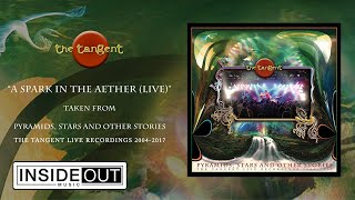 THE TANGENT - A Spark In The Aether (LIVE) - Official Audio