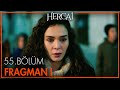 Hercai 55. Bölüm Fragmanı