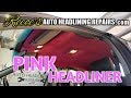 Pink Headliner Install in Toyota Sedan