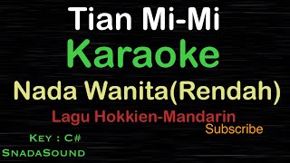 TIEN MI MI -Lagu Mandarin/Hokkien |KARAOKE NADA WANITA -Rendah​⁠ -Female-Cewek-Perempuan@ucokku