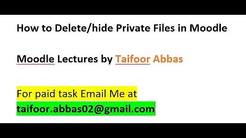 How to Delete/hide Private Files in Moodle