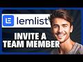 How to Invite a Team Member to Lemlist in 2026