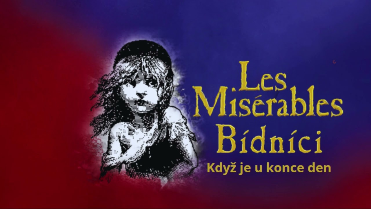 Muzikál Bídníci: Když je u konce den