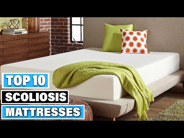 10 Best Mattresses for Scoliosis