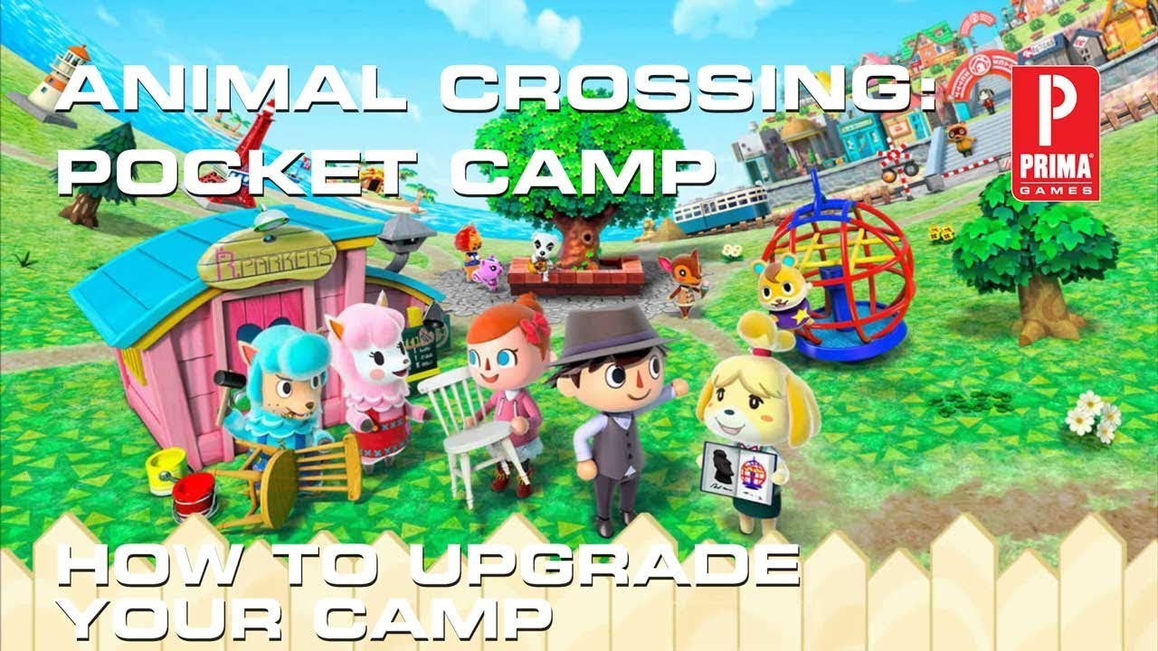 Animal Crossing: Pocket Camp - How To Upgrade Your Camp