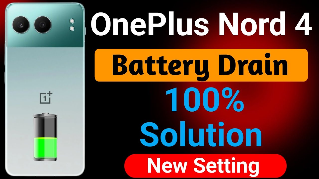 OnePlus Nord 4 Mobile Battery Drain Problem | How to Solve Battery ...
