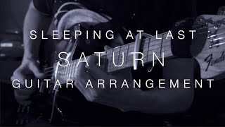 Video thumbnail of "Sleeping At Last - Saturn | Ambient Guitar Arrangement"