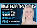 Where science meets spirituality and religion with dr brianna diorio  t2c ep 065