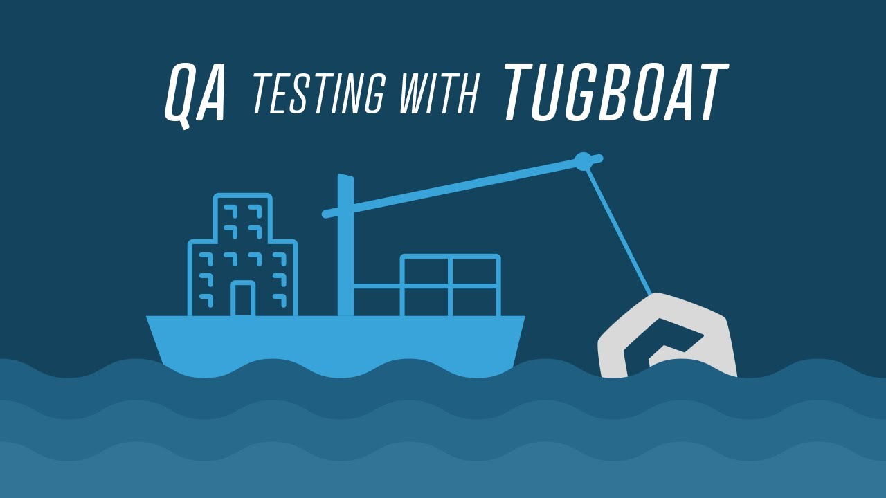 QA Testing with Tugboat - YouTube