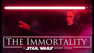 The Immortality - A Star Wars Short Story (Version 4K)