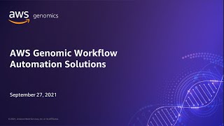 Automating Genomics Workflows on AWS - AWS Online Tech Talks