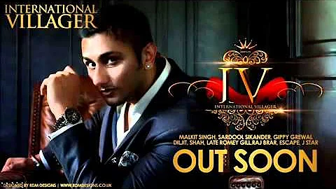 I.V. (International Villager)released 11.11.11.Honey Singh DOB March 15, 1984 Hoshiarpur 1984