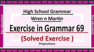 Exercise in Grammar 69 | English Grammar - Wren n Martin | High School English Grammar & Composition