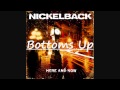 Nickelback Bottoms Up