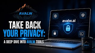 Take Back Your Privacy A Deep Dive into Avalw Tools