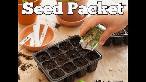 How to Read a Seed Packet 🌱