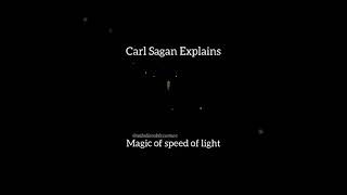 Carl sagan explains the magic of speed of light 🌠🌠