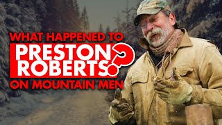 What Happened To Preston Roberts Of Mountain Men ?