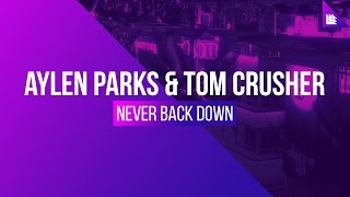 Video thumbnail of "Aylen Parks & Tom Crusher - Never Back Down"