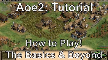 Aoe2 HD: Tutorial: How to Play, The Basics and Beyond!