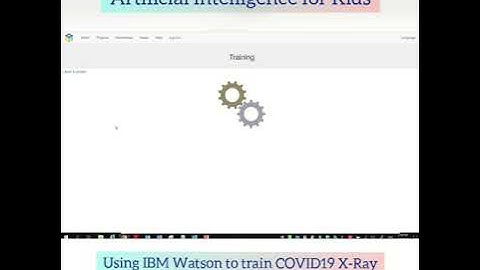 Simplify for Kids: Detect COVID-19 in X-ray images by using Scratch+ Deep Learning with IBM Watson