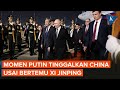 Detik-detik Putin Tinggalkan China, Sempat Berhenti di Depan Anak Buah Xi Jinping