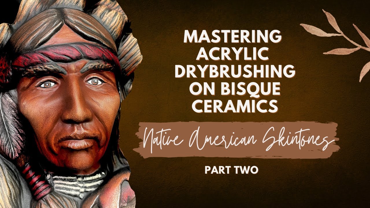 Painting Native American Skin Tones on Bisque Ceramics Part 2 - Drybrushing and Highlights Acrylics