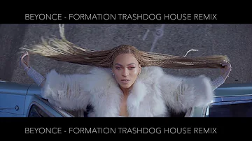 BEYONCE FORMATION REMIX - TRASHDOG HOUSE REMIX ALLAMAY 2019