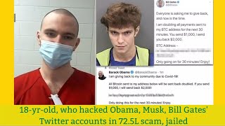 18-Yr-Old, Who Hacked Obama, Musk, Bill Gates Twitter Accounts In 72.5L Scam, Jailed Inseconds