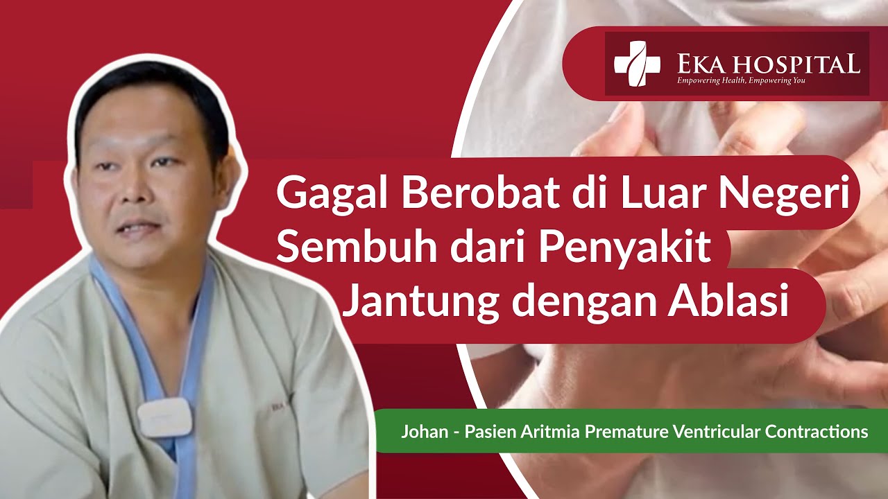 Sudah Pasang Ring dan Berobat Ke Luar Negeri, Ablasi Jantung jadi Solusi Aritmia PVC