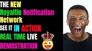 Famous Royaltie Notification Network - REAL TIME LIVE DEMO!! See it here FIRST!๐ฑ Royaltie Elite Net Worth