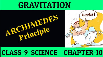 ARCHIMEDES Principle || Gravitation || Class-9 Science || Chapter-10 ||