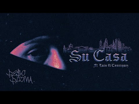 SU CASA (Visualizer) – Peso Pluma, Luis R Conriquez