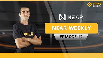NEAR Weekly Episode #12 | GFI Blockchain Insights