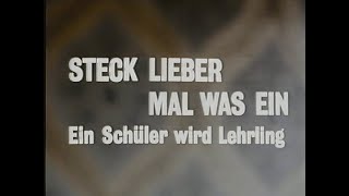 Steck lieber mal was ein - Ein Schüler wird Lehrling (1980) Doku Deutsch