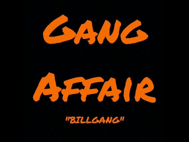 BILLGANG - Gang Affair (Official Music Audio)