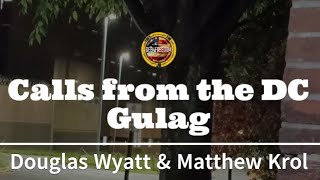 Political Prisoners Douglas Wyatt & Matthew Krol 2/24/24 DC Gulag