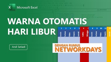 Cara Membuat Warna Otomatis di Excel Pada Hari Libur dan Libur Nasional