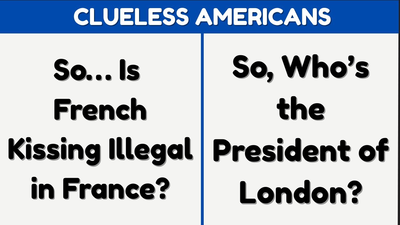 The World According to Clueless Americans
