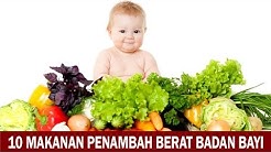 10 Makanan Penambah Berat Badan Bayi - Durasi: 9.29. 