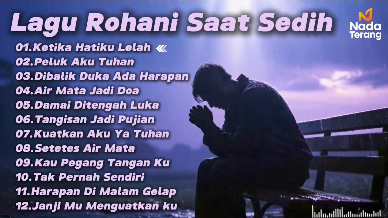 Full Album Lagu Rohani Saat Sedih Terbaru 2025 | Penghiburan & Pengharapan di Tengah Air Mata