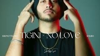 TIGINI × NO LOVE - Slowed   Reverb by Divyraj Sinh | @kikimoteleba  | @SHUBHWORLDWIDE #slowedandre