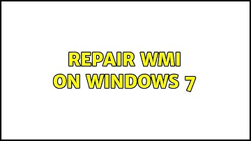 Repair WMI on Windows 7 (5 Solutions!!)