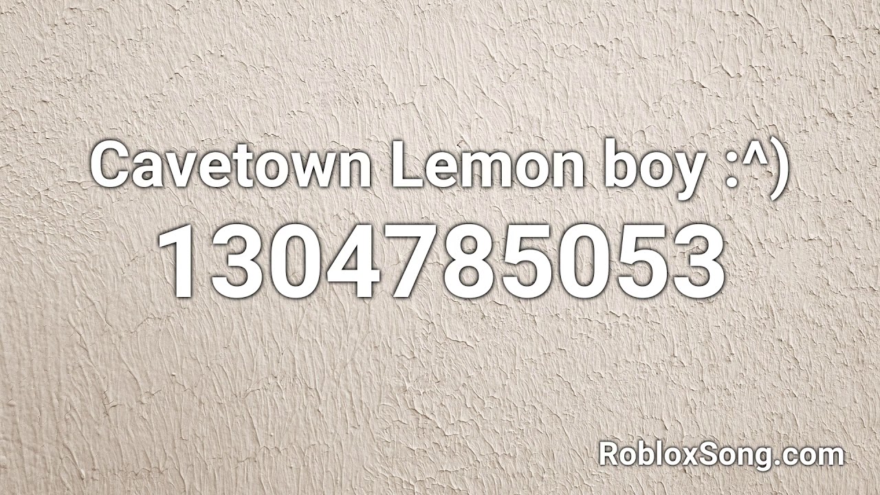 Cavetown Lemon Boy Roblox Id Roblox Music Code Youtube - lemon code for roblox